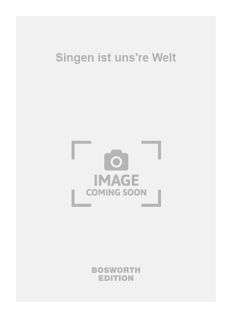 Singen ist uns're Welt